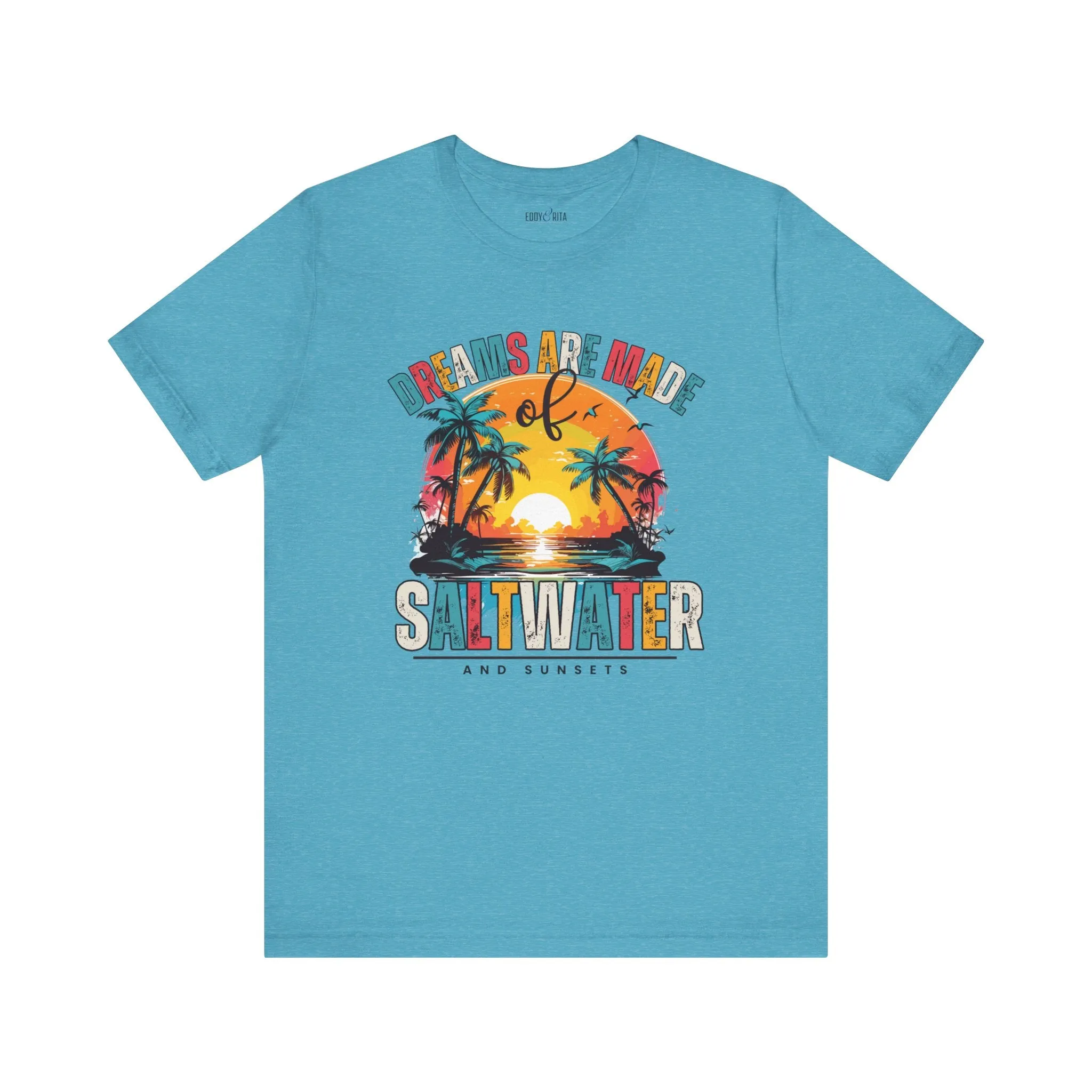 Dreams Are Made of Saltwater and Sunsets Women's Bella Canvas Tee - Coastal Comfort Statement