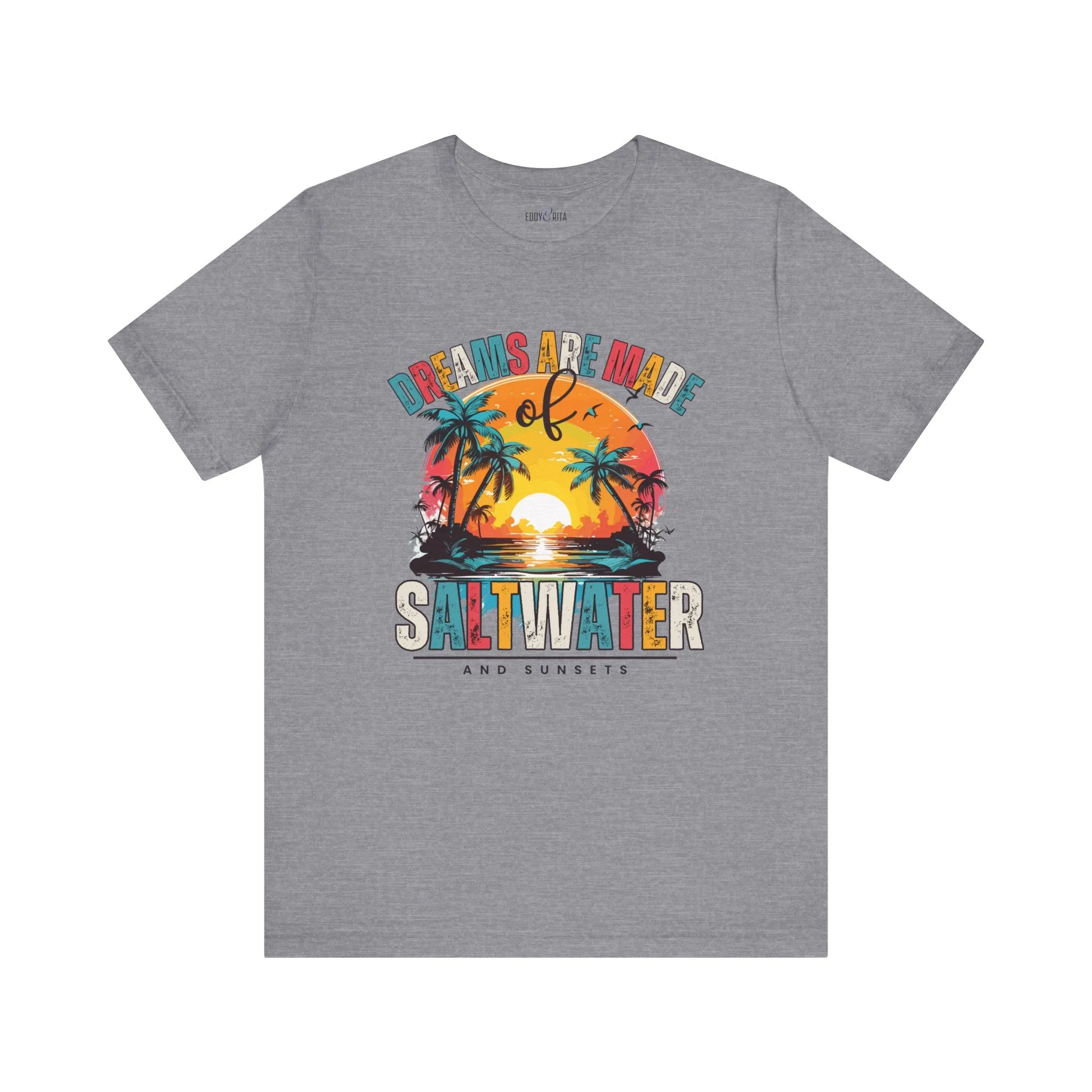 Dreams Are Made of Saltwater and Sunsets Women's Bella Canvas Tee - Coastal Comfort Statement
