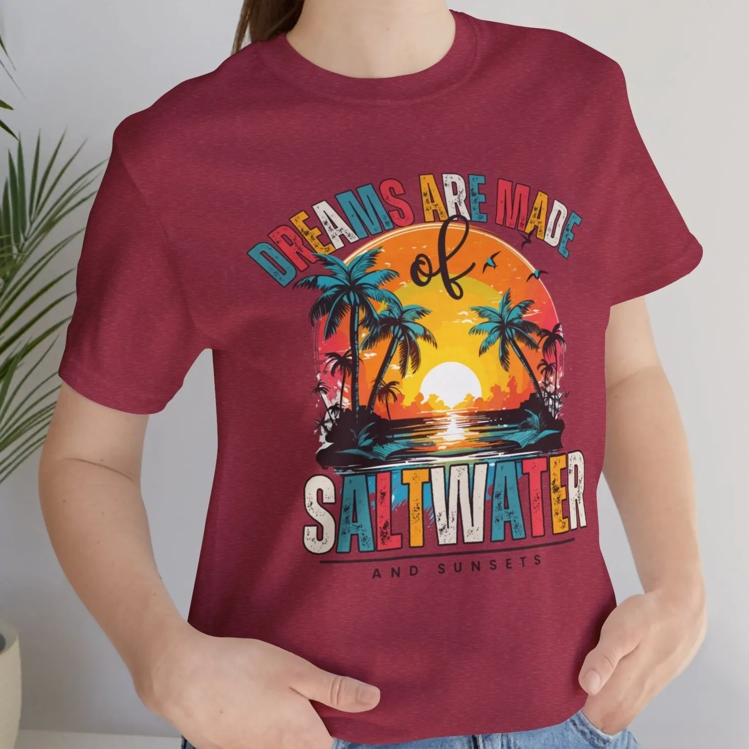 Dreams Are Made of Saltwater and Sunsets Women's Bella Canvas Tee - Coastal Comfort Statement