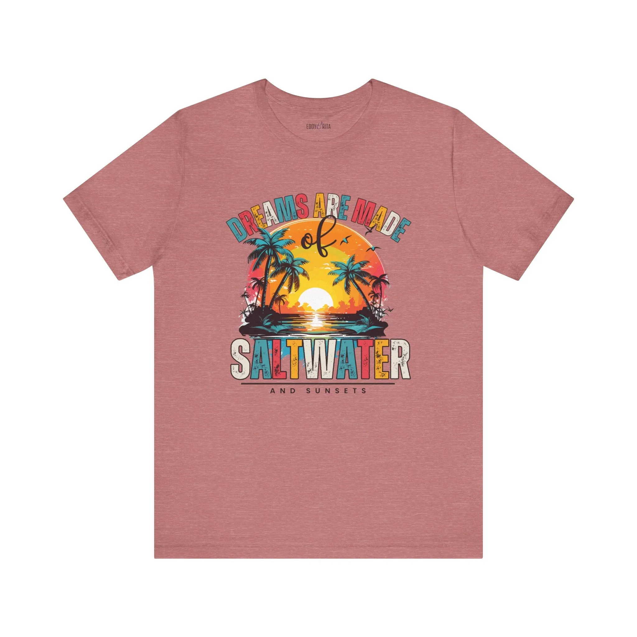 Dreams Are Made of Saltwater and Sunsets Women's Bella Canvas Tee - Coastal Comfort Statement