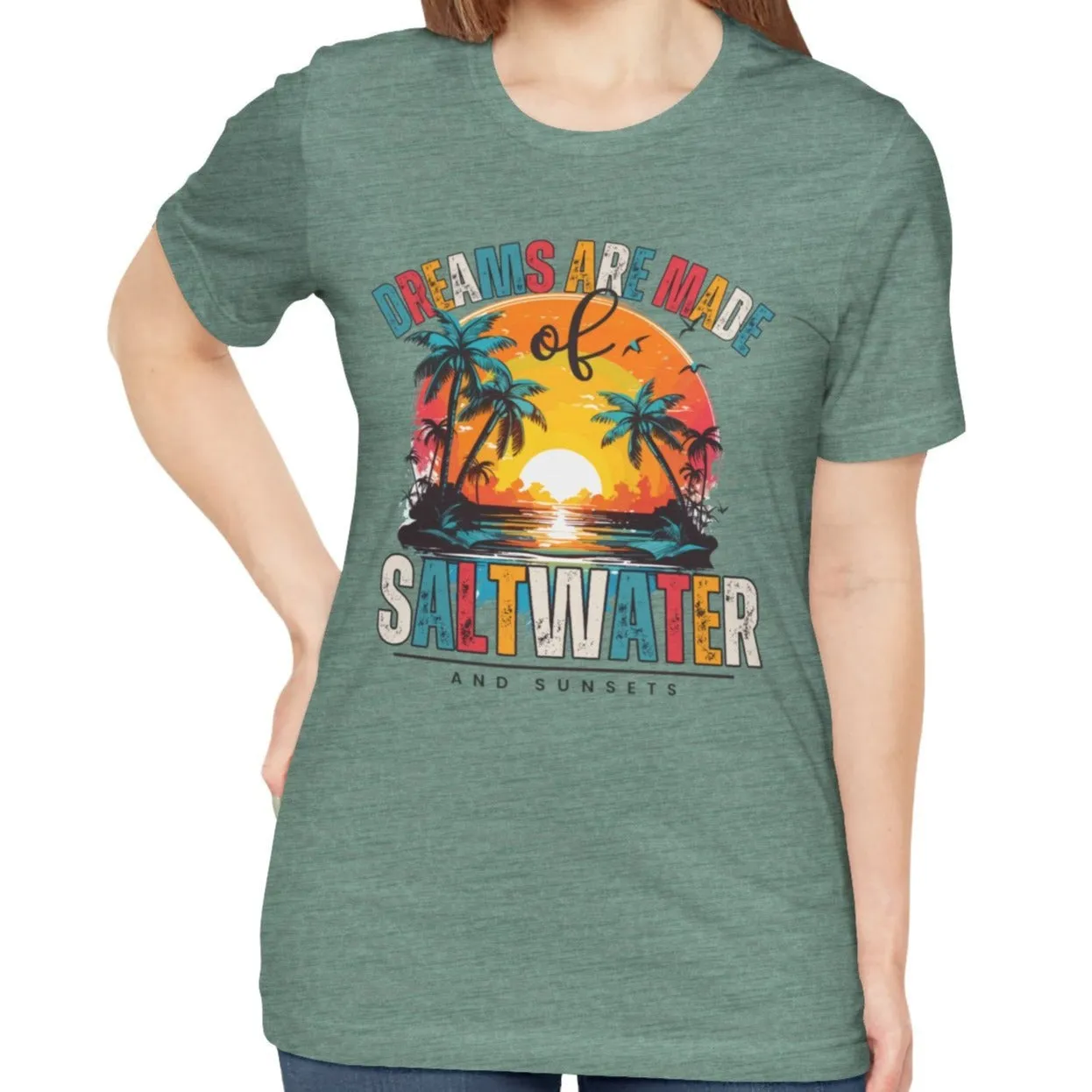 Dreams Are Made of Saltwater and Sunsets Women's Bella Canvas Tee - Coastal Comfort Statement